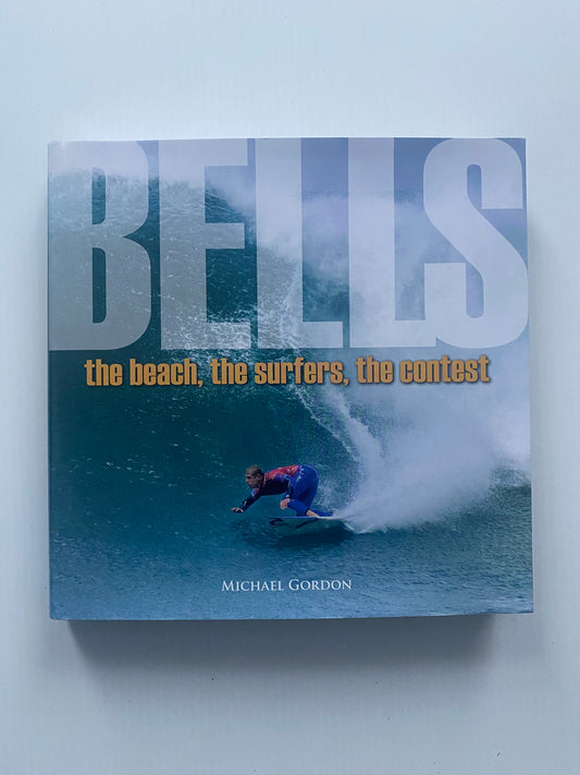 Hardback Book: BELLS the beach, the surfers, the contest